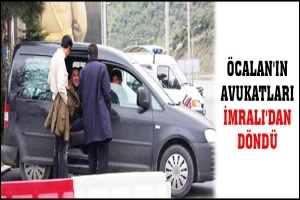 &Ouml;CALAN'IN AVUKATLARI İMRALI'DAN D&Ouml;ND&Uuml;