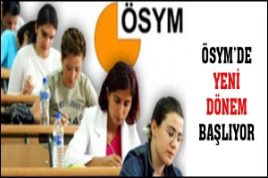 &Ouml;SYM'DE YENİ D&Ouml;NEM BAŞLIYOR