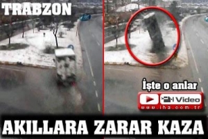 AKILLARA ZİYAN KAZALAR