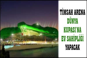 TİMSAH ARENA D&Uuml;NYA KUPASI'NA EV SAHİPLİĞİ YAPACAK
