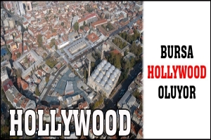 BURSA HOLLYWOOD OLUYOR