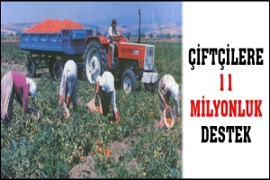 &Ccedil;İFT&Ccedil;İLERE 11 MİLYONLUK DESTEK