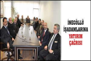 İNEG&Ouml;LL&Uuml; İŞADAMLARINA YATIRIM &Ccedil;AĞRISI