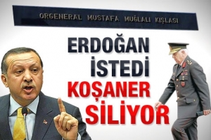 ERDOĞAN İSTEDİ KOŞANER SİLİYOR