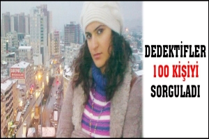 DEDEKTİFLER KATİLİ İ&Ccedil;İN 100 KİŞİYLE G&Ouml;R&Uuml;ŞT&Uuml;