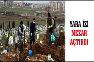 YARA İZİ MEZAR A&Ccedil;TIRDI