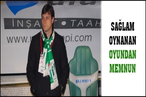 SAĞLAM OYNANAN OYUNDAN MEMNUN