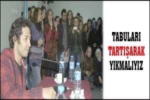 TABULARI TARTIŞARAK YIKMALIYIZ