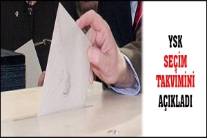 YSK SE&Ccedil;İM TAKVİMİNİ A&Ccedil;IKLADI