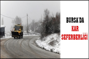 BURSA'DA KAR SEFERBERLİĞİ