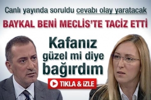 BAYKAL TACİZ ETTİ Mİ
