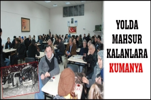 YOLDA MAHSUR KALANLARA KUMANYA