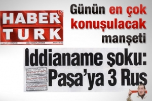 PAŞAYA 3 RUS İDDİASI