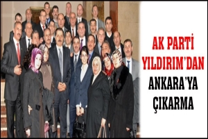 AK PARTİ YILDIRIM'DAN ANKARA'YA &Ccedil;IKARMA