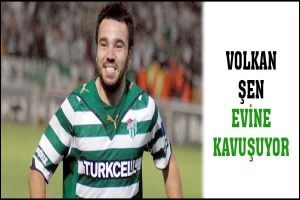 VOLKAN ŞEN SONUNDA EVİNE KAVUŞUYOR