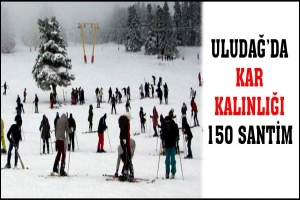 ULUDAĞ'DA KAR KALINLIĞI 150 SANTİM