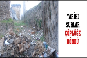 TARİHİ SURLAR &Ccedil;&Ouml;PL&Uuml;ĞE D&Ouml;ND&Uuml;