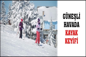 G&Uuml;NEŞLİ HAVADA KAYAK KEYİFİ