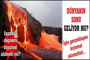JAPONYA DEPREMİ KIYAMET ALAMETİ Mİ? D&Uuml;NYANIN SONU GELİYOR MU?