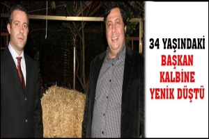 34 YAŞINDAKİ BAŞKAN KALBİNE YENİK D&Uuml;ŞT&Uuml;