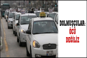DOLMUŞ&Ccedil;ULAR: &Ouml;C&Uuml; DEĞİLİZ