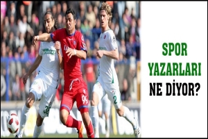 SPOR YAZARLARI BURSASPOR İ&Ccedil;İN NE YAZDI?