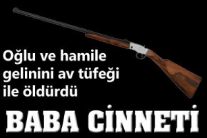 OĞLUNU VE HAMİLE GELİNİNİ &Ouml;LD&Uuml;RD&Uuml;