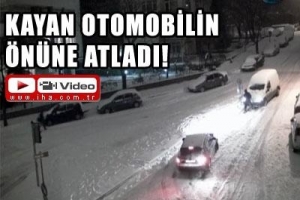 KAYAN OTOMOBİLİN &Ouml;N&Uuml;NE ATLADI
