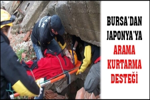 BURSA'DAN JAPONYA'YA ARAMA KURTARMA DESTEĞİ