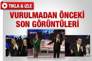 VURULMADAN &Ouml;NCEKİ SON G&Ouml;R&Uuml;NT&Uuml;LERİ