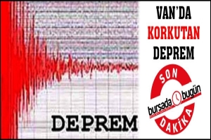 VAN'DA KORKUTAN DEPREM
