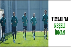BURSASPOR'DA NEŞELİ İDMAN