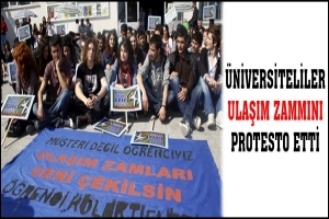 &Uuml;NİVERSİTELİLER ULAŞIM ZAMMINI PROTESTO ETTİ