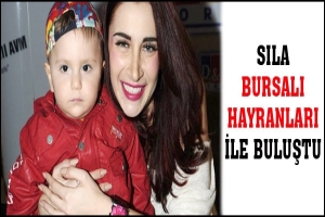SILA BURSALI HAYRANLARI İLE BULUŞTU