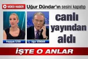 UĞUR D&Uuml;NDAR'IN CANLI YAYINDA SESİNİ KESTİ