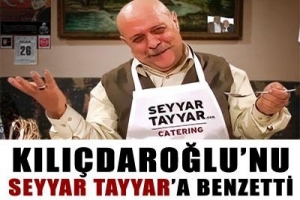 KILI&Ccedil;DAROĞLU'NU SEYYAR TAYYAR'A BENZETTİ