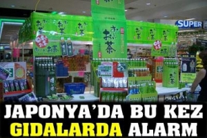 JAPONYA'DA BU KEZ GIDALARDA ALARM