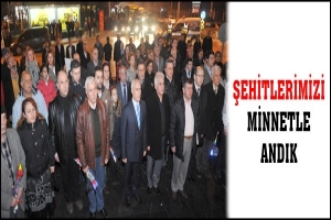 ŞEHİTLERİMİZİ MİNNETLE ANDIK