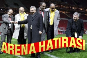 AZİZ YILDIRIM'IN ARENA HATIRASI