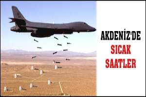 AKDENİZ'DE SICAK SAATLER