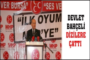 DEVLET BAH&Ccedil;ELİ DİZİLERE &Ccedil;ATTI