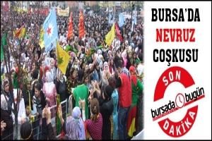 BURSA'DA NEVRUZ SAKİN GE&Ccedil;Tİ