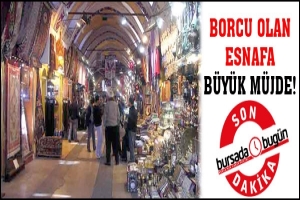 BORCU OLAN ESNAFA B&Uuml;Y&Uuml;K M&Uuml;JDE!