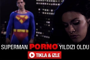 S&Uuml;PERMAN PORNO YILDIZI OLDU