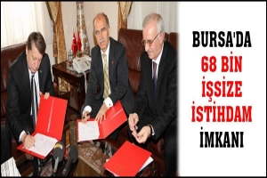 BURSA'DA 68 BİN İŞSİZE İSTİHDAM İMKANI