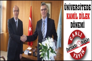 ULUDAĞ &Uuml;NİVERSİTESİ'NDE KAMİL DİLEK D&Ouml;NEMİ
