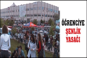 &Ouml;ĞRENCİYE ŞENLİK YASAĞI