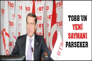 TOBB'UN YENİ SAYMANI PARSEKER