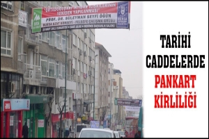 TARİHİ CADDELERDE PANKART KİRLİLİĞİ