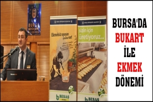 BURSA'DA BUKART İLE EKMEK D&Ouml;NEMİ